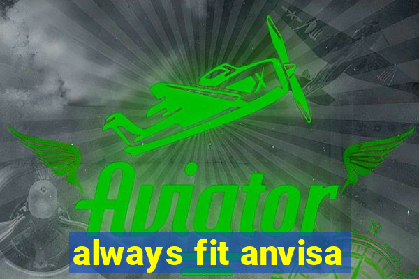 always fit anvisa